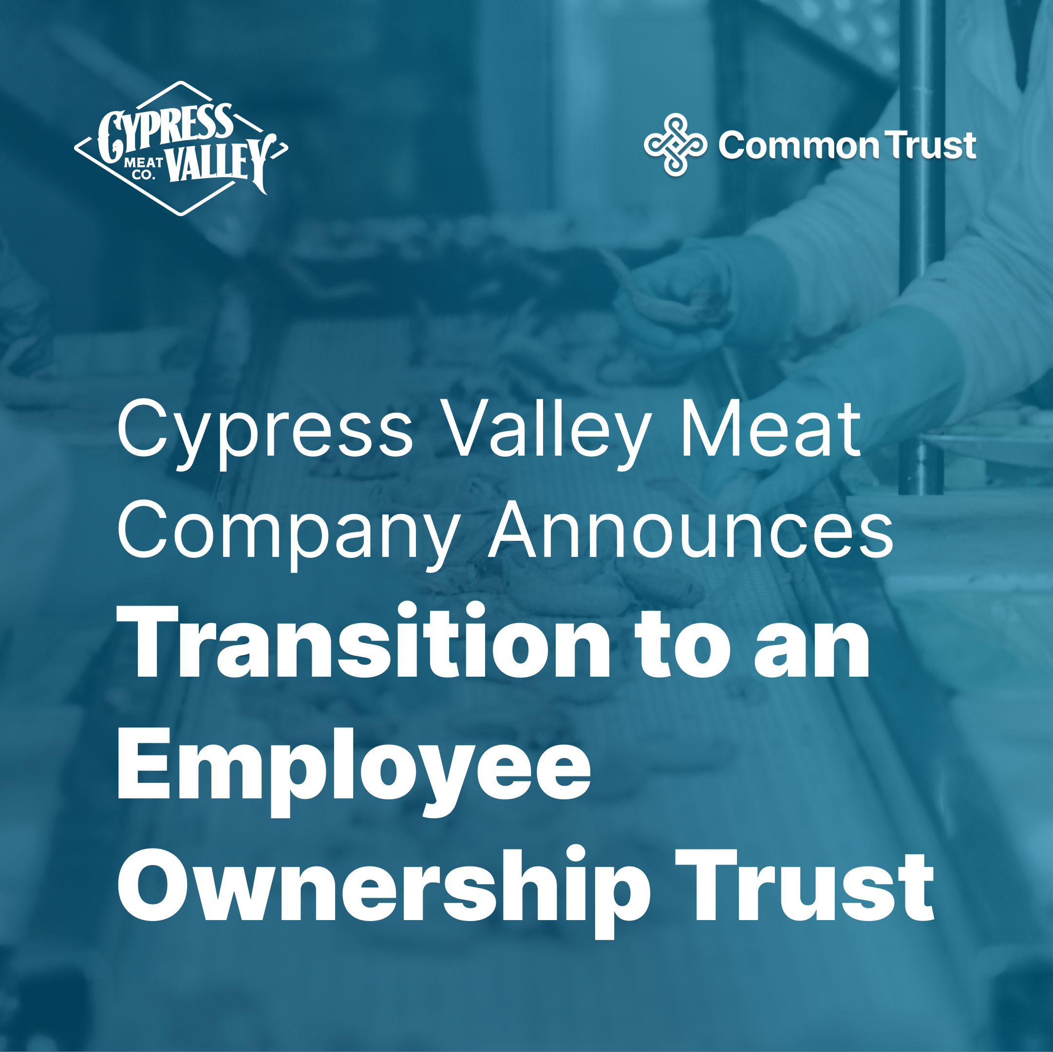 Cypress Valley Meat Company: Arkansas’ First Employee Ownership Trust (EOT)