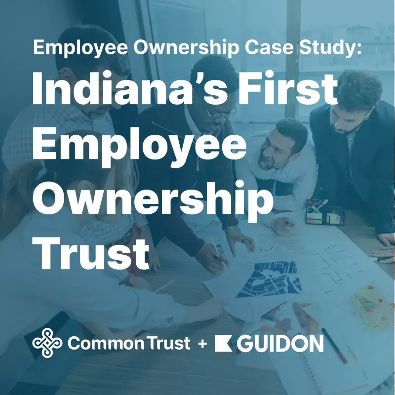 Becoming Indiana’s First Employee Ownership Trust (EOT)