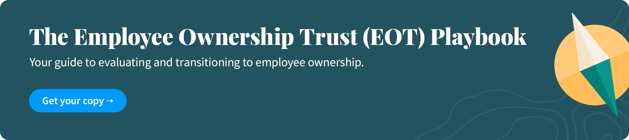 The Employee Ownership Trust (EOT) Playbook: Get your guide to a fair exit and building sustainable ownership.